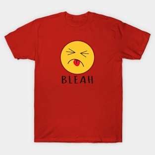 Bleah T-Shirt